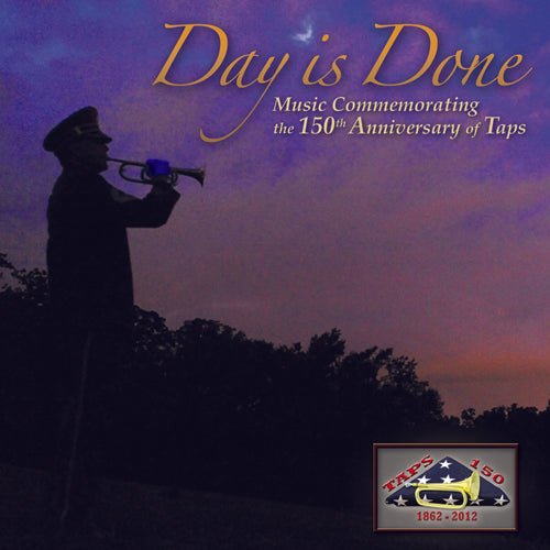 Day is Done 150th Anniversary of Taps Music CD - The Flag Lady