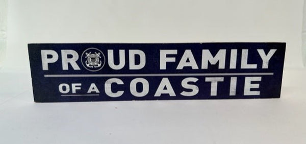 Proud Family of a Coastie Wooden Plaque - The Flag Lady